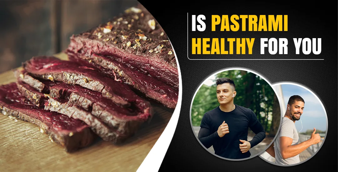 Is Pastrami Good for You?
